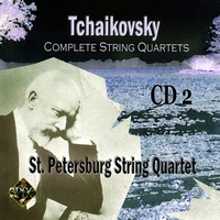 St. Petersburg String Quartet : P.Tchaikovsky, Complete String Quartets ( CD 2)