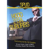 SPUD: Hood 2 Da Suburbs