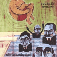 Sputnik Monroe : Wake the Sleeping Giant