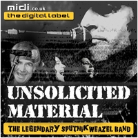 THE LEGENDARY SPUTNIK WEAZEL BAND: Unsolicited Material