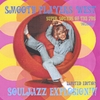 SMOOTH PLAYERS WEST: Souljazz Explosion