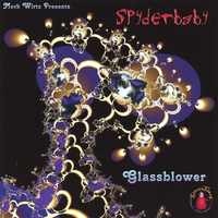 Mark Wirtz presents - Spyderbaby UK : Glassblower