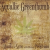SQUALLIE GREENTHUMB: A Man Out of Sync With His Own Program