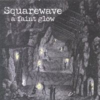 Squarewave : A Faint Glow