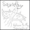 SQUIDLEY: Welcome to My Spaceship!