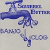 Squirrel Butter: Banjo Clog