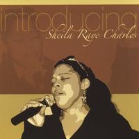 Sheila Raye Charles : Introducing Sheila Raye Charles