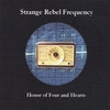 Strange Rebel Frequency: House of Four and Hearts