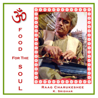 K. SRIDHAR: Food For The Soul