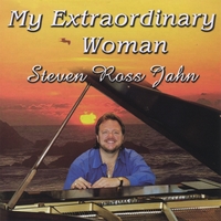 STEVEN ROSS JAHN: My Extraordinary Woman
