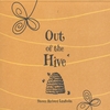 STEVEN RICHARD LINDHOLM: Out of the Hive