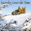 SUE RICHARDS & MAGGIE SANSONE: Merrily Greet the Time