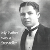 SANDY SCHUMAN: My Father was a Storyteller
