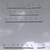 SILENCE SPARKS DIALOGUE: Mirrors
