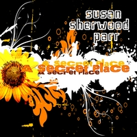 Susan Sherwood Parr : A Secret Place