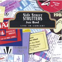 Side Street Strutters Jazz Band : Live In Concert