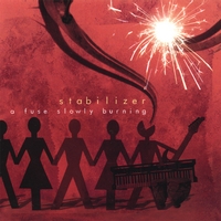 STABILIZER: A Fuse Slowly Burning