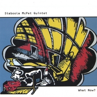 STABOOLA MCPET QUINTET: What Now?