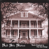 STACE ENGLAND & THE SALT KINGS: Salt Sex Slaves