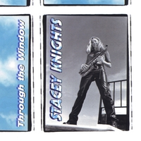 STACEY KNIGHTS: Through the Window