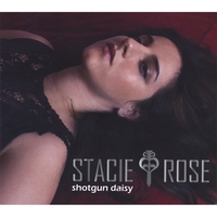 Stacie Rose : Shotgun Daisy