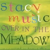 STACYMUSIC: Over in the Meadow