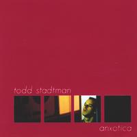 Todd Stadtman : Anxotica