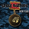 STAGE BOTTLES: New Flag