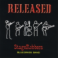 Stagerobbers Bluegrass Band : Stagerobbers Released