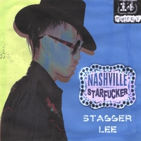 Stagger Lee : Nashville Starfucker
