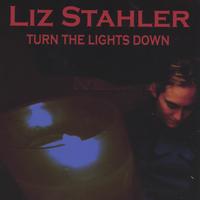 Liz Stahler : Turn the Lights Down