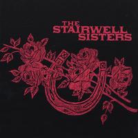 The Stairwell Sisters : The Stairwell Sisters