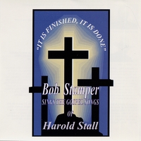 Bob Stamper : It Is Finished, It Is Done
