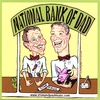 STAN AND PAUL: National Bank of Dad