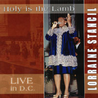 Lorraine Stancil : Holy Is The Lamb