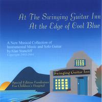 Alan Stancliff : At The Swinging Guitar Inn, At The Edge Of Cool Blue