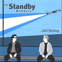 The Standby Brothers : Still Waiting