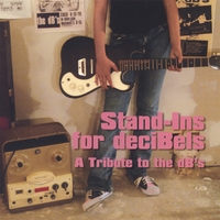 Various Artists : Stand-ins For Decibels: A Tribute To The Db's