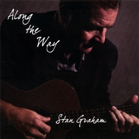 STAN GRAHAM: Along The Way