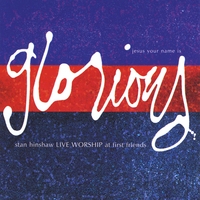 Stan Hinshaw : Glorious