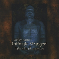 Stanley Wiater : Intimate Strangers: Tales of Dark Suspense