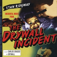 STAN RIDGWAY AND DRYWALL: The Drywall Incident Double CD
