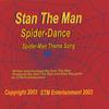 Stan The Man: Spider-Dance, Spider-Man Theme Song