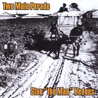 STAN 'THE MAN' HEDGES: Two Mule Parade