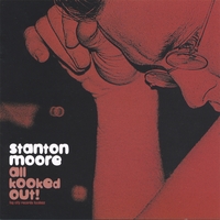 Stanton Moore : All Kooked Out!