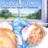 STEVE STAPLEY & LYNDA HAYES: Sleepy Old Town - Lullabies and Songs of Childhood