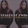 STARDUST TWIN: Stardust Twin