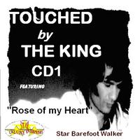 STAR BAREFOOT WALKER: TouchedByThe King CD1