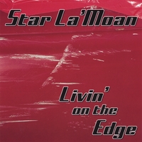 Star La' Moan : Livin' On The Edge