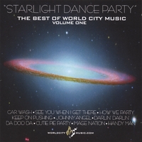 STARLIGHT DANCE PARTY : The Best Of World City Music Volume One